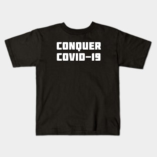 Conquer COVID-19 Kids T-Shirt